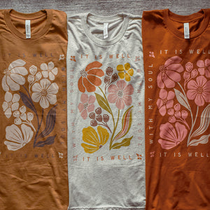 It Is Well With My Soul Block Floral 100% Cotton Tee / T Shirt