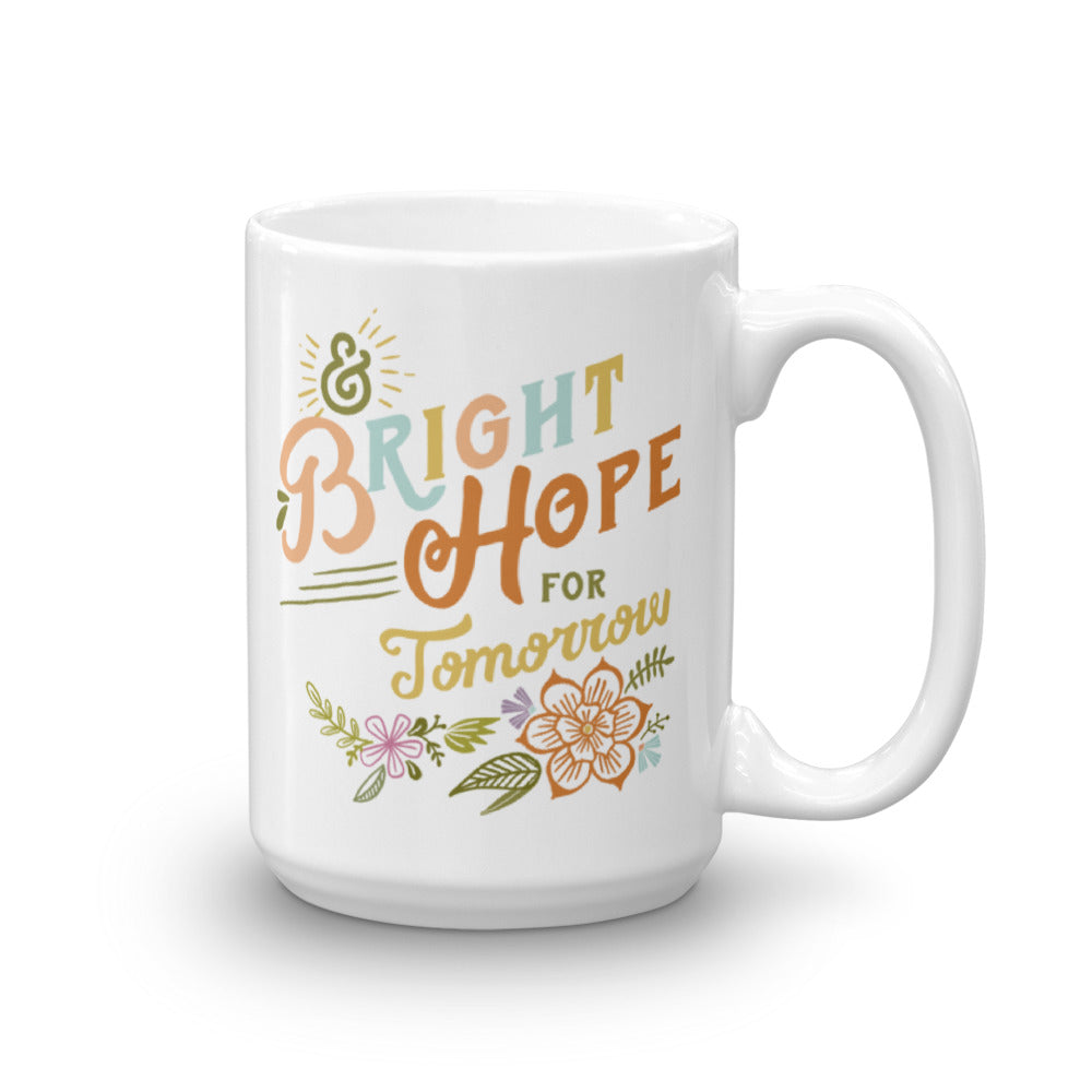 Strength for Today and Bright Hope for Tomorrow Mug
