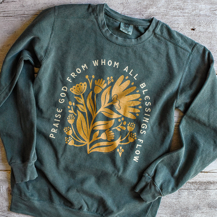 Praise God From Whom All Blessings Flow Garment Dyed Sweatshirt