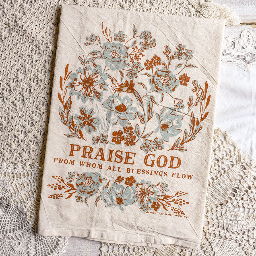 Praise God from Whom all Blessings Flow Bouquet Tea Towel
