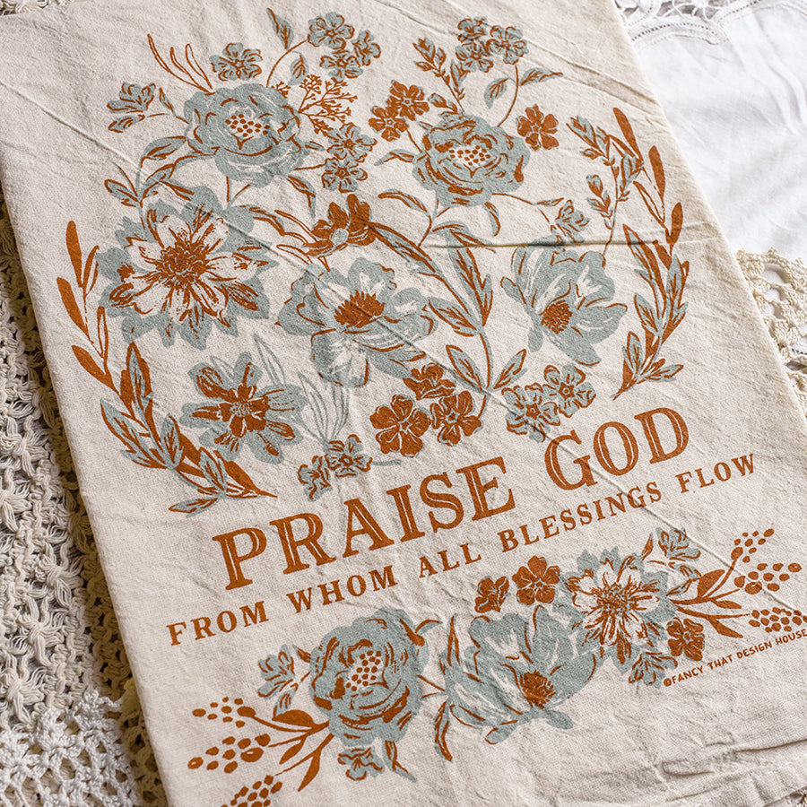 Praise God from Whom all Blessings Flow Bouquet Tea Towel
