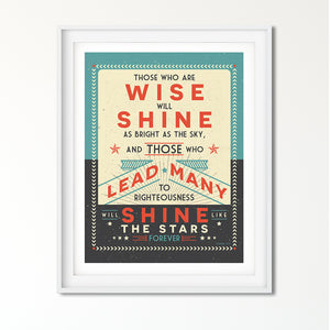 Those Who Are Wise Will Shine, Daniel Bible Verse Art Poster Print