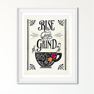 Rise and Grind Coffee Art Poster Print